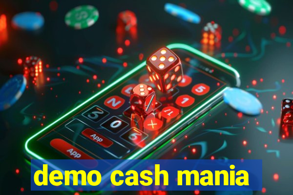 demo cash mania